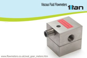 TITAN粘性流體流量計 Viscous Fluid Flowmeters & Flow Metering Viscous Fluids